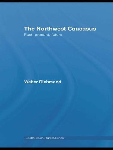 The Northwest Caucasus: Past, present, future