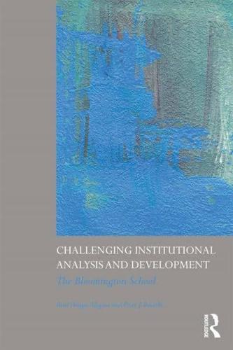 Challenging Institutional Analysis and Development: The Bloomington School