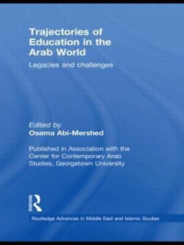 Trajectories of Education in the Arab World : Legacies and Challenges