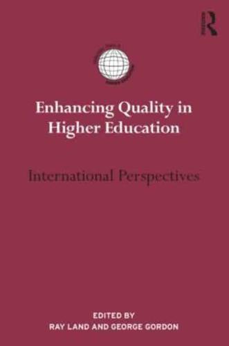 Enhancing Quality in Higher Education: International perspectives