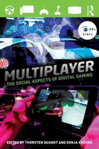 Multiplayer: The Social Aspects of Digital Gaming