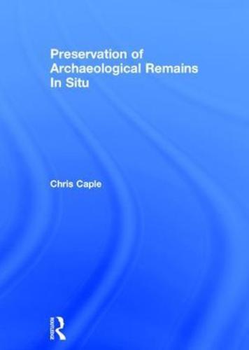 Preservation of Archaeological Remains In-Situ