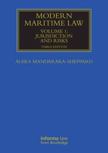 Modern Maritime Law. Volume 1 Jurisdiction and Risks