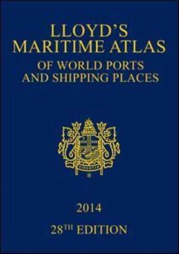 Lloyd's Maritime Atlas of World Ports and Shipping Places 2014