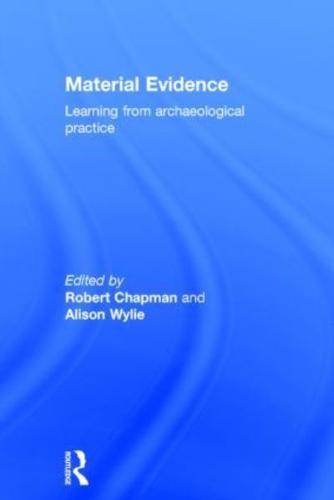 Material Evidence: Learning from Archaeological Practice