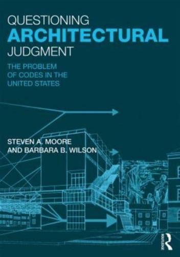 Questioning Architectural Judgment : The Problem of Codes in the United States
