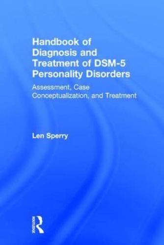 Handbook of the Diagnosis and Treatment of DSM 5 Personality Disorders