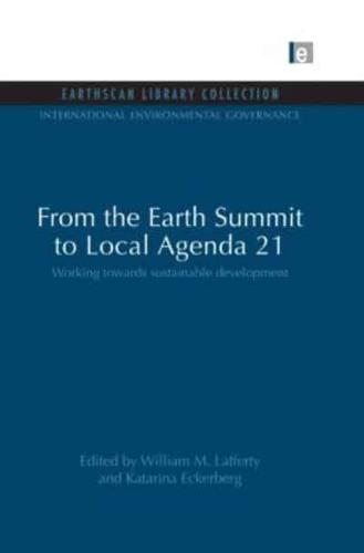 From the Earth Summit to Local Agenda 21: Working towards sustainable development