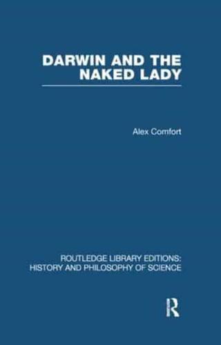 Darwin and the Naked Lady: Discursive Essays on Biology and Art