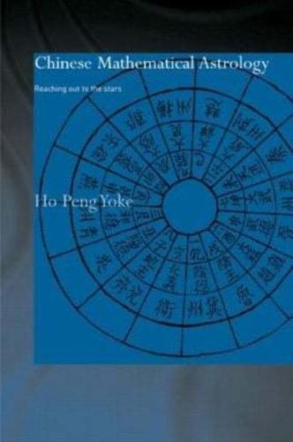 Chinese Mathematical Astrology : Reaching Out to the Stars