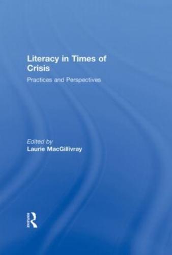 Literacy in Times of Crisis: Practices and Perspectives