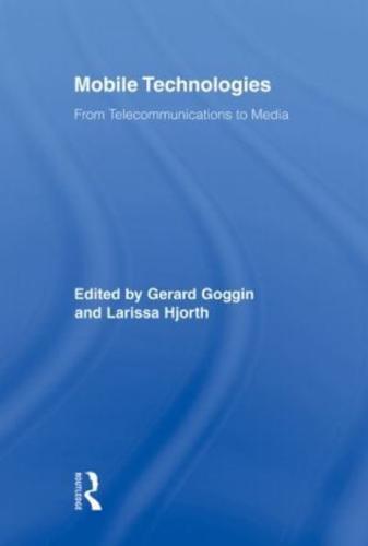 Mobile Technologies : From Telecommunications to Media
