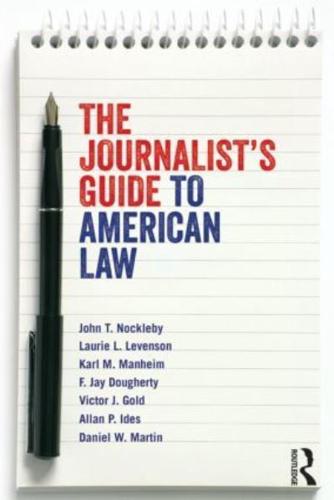 The Journalists' Guide to American Law