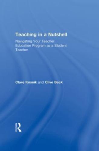 Teaching in a Nutshell: Navigating Your Teacher Education Program as a Student Teacher