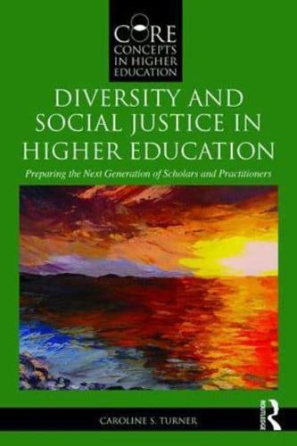 Diversity and Social Justice in Higher Education