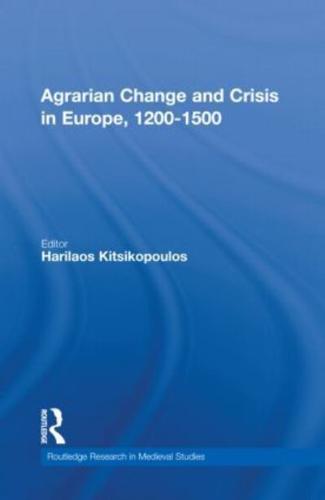 Agrarian Change and Crisis in Europe, 1200-1500