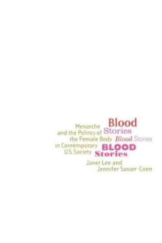 Blood Stories : Menarche and the Politics of the Female Body in Contemporary U.S. Society