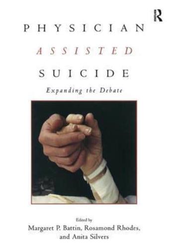 Physician Assisted Suicide: Expanding the Debate