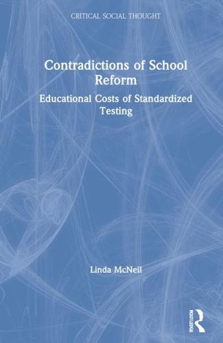 Contradictions of School Reform: Educational Costs of Standardized Testing