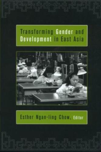 Transforming Gender and Development in East Asia