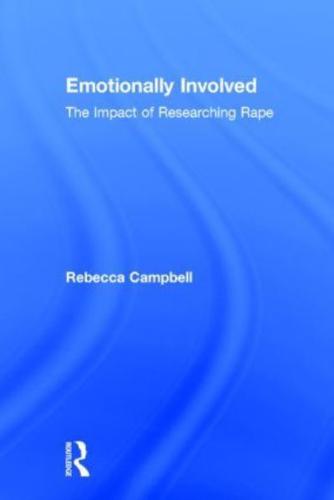 Emotionally Involved: The Impact of Researching Rape