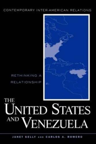 United States and Venezuela : Rethinking a Relationship