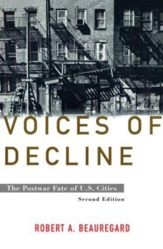 Voices of Decline : The Postwar Fate of US Cities