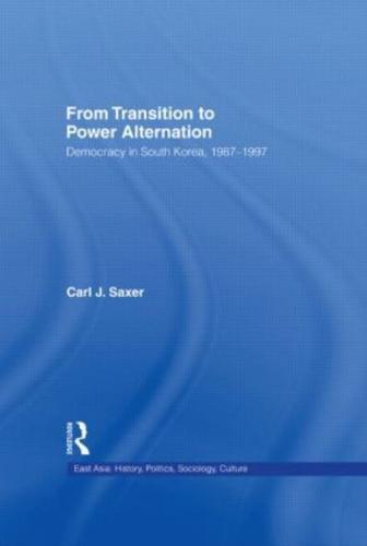 From Transition to Power Alternation: Democracy in South Korea, 1987-1997
