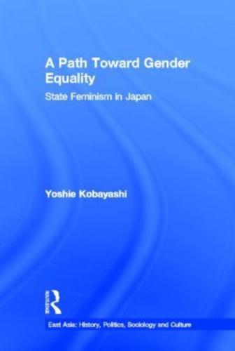 A Path Toward Gender Equality: State Feminism in Japan