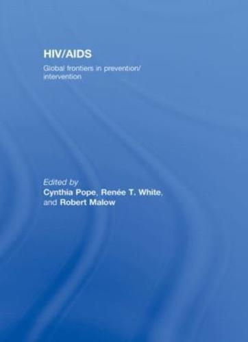 HIV/AIDS: Global Frontiers in Prevention/Intervention