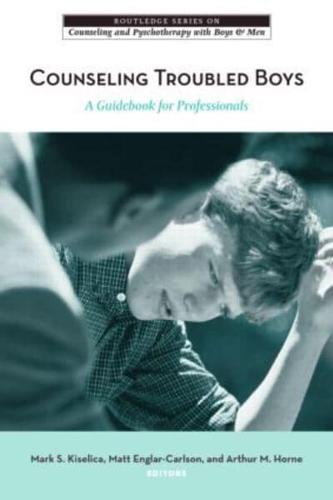 Counseling Troubled Boys: A Guidebook for Professionals