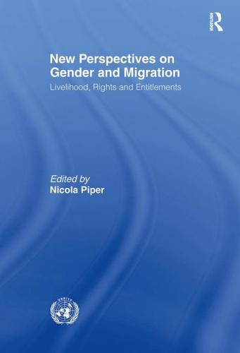 New Perspectives on Gender and Migration : Livelihood, Rights and Entitlements