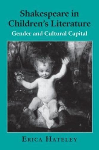 Shakespeare in Children's Literature: Gender and Cultural Capital