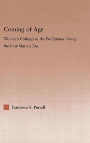 Coming of Age : Women's Colleges in the Philippines During the Post-Marcos Era