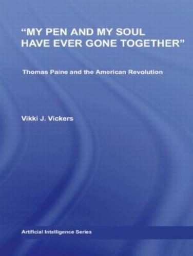 My Pen and My Soul Have Ever Gone Together : Thomas Paine and the American Revolution