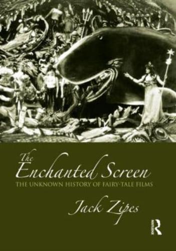 The Enchanted Screen: The Unknown History of Fairy-Tale Films