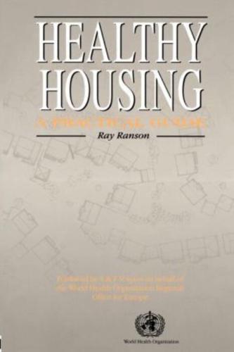 Healthy Housing : A practical guide