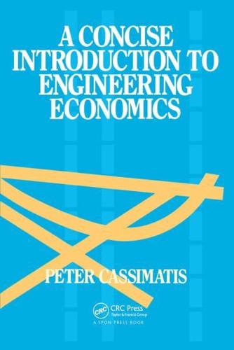 A Concise Introduction to Engineering Economics