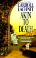 Akin to Death