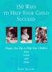 150 Ways to Help Your Child Succeed