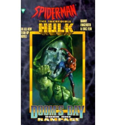 Spiderman and the Incredible Hulk: Dooms Day. Book 1 Rampage
