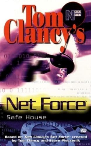 Tom Clancy's Net Force. Safe House