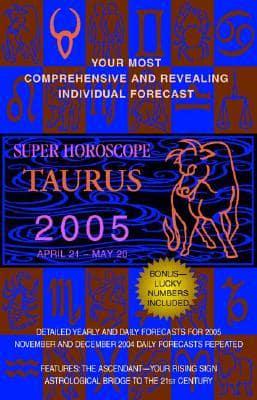 Taurus Super Horoscope 2005