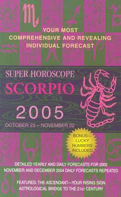 Scorpio Super Horoscope 2005