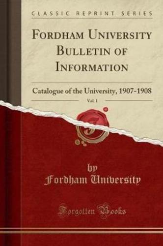 Fordham University Bulletin of Information, Vol. 1
