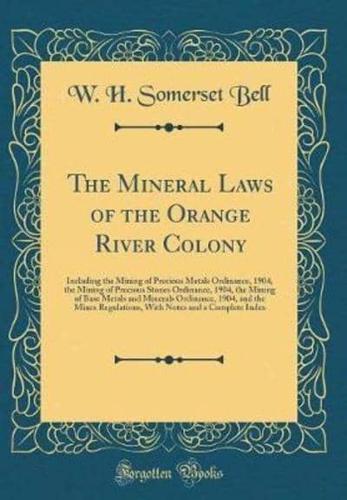 The Mineral Laws of the Orange River Colony