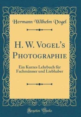 H. W. Vogel's Photographie