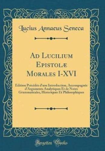 Ad Lucilium Epistolï¿½ Morales I-XVI