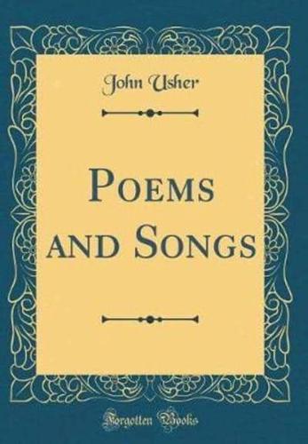 Poems and Songs (Classic Reprint)