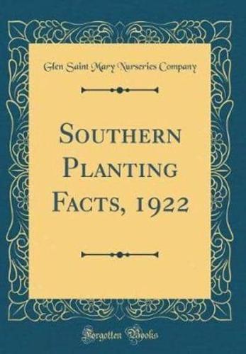 Southern Planting Facts, 1922 (Classic Reprint)